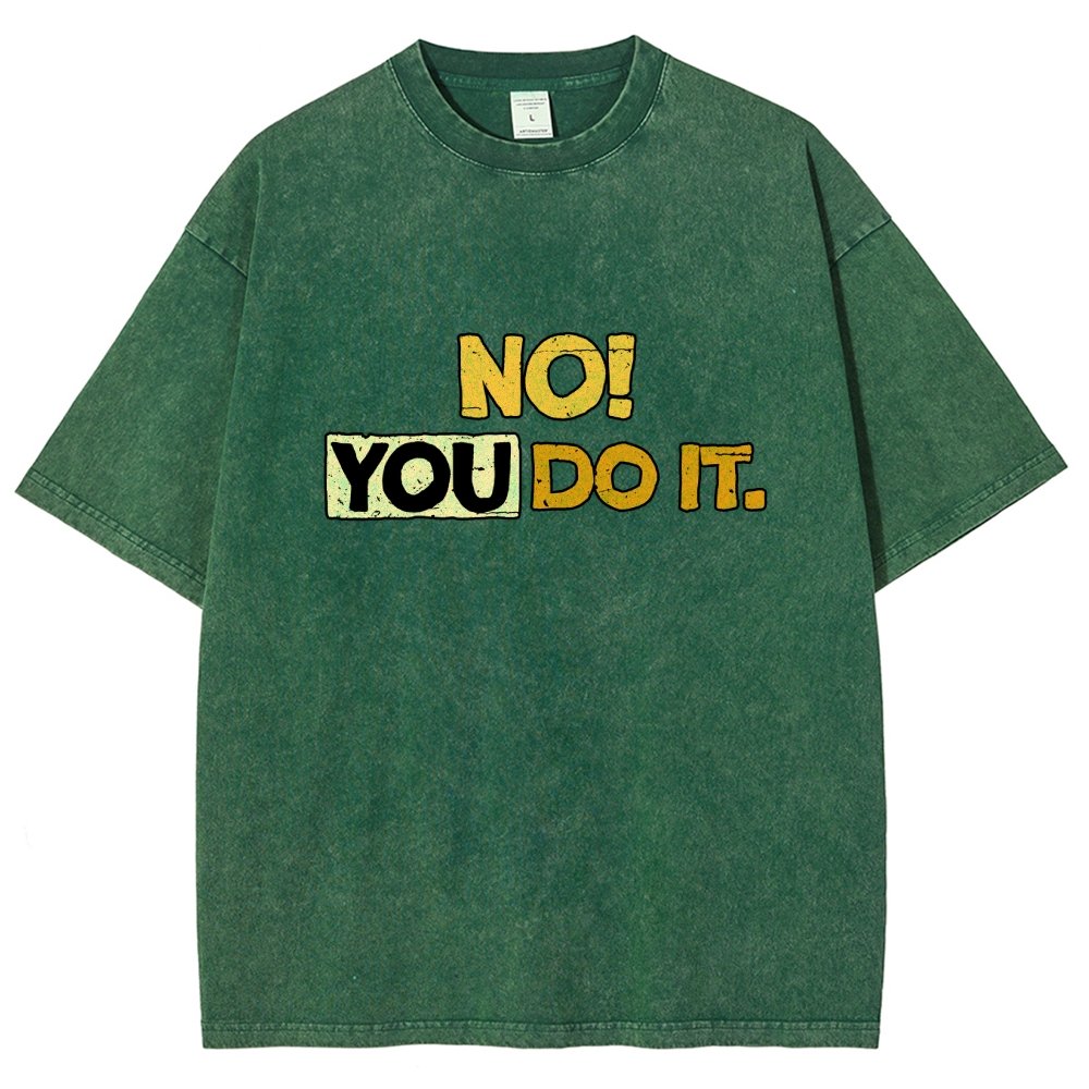 No! You Do it! Vintage Distressed T-shirt
