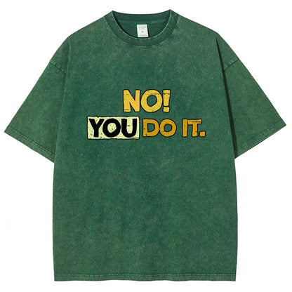 No! You Do it! Vintage Distressed T-shirt