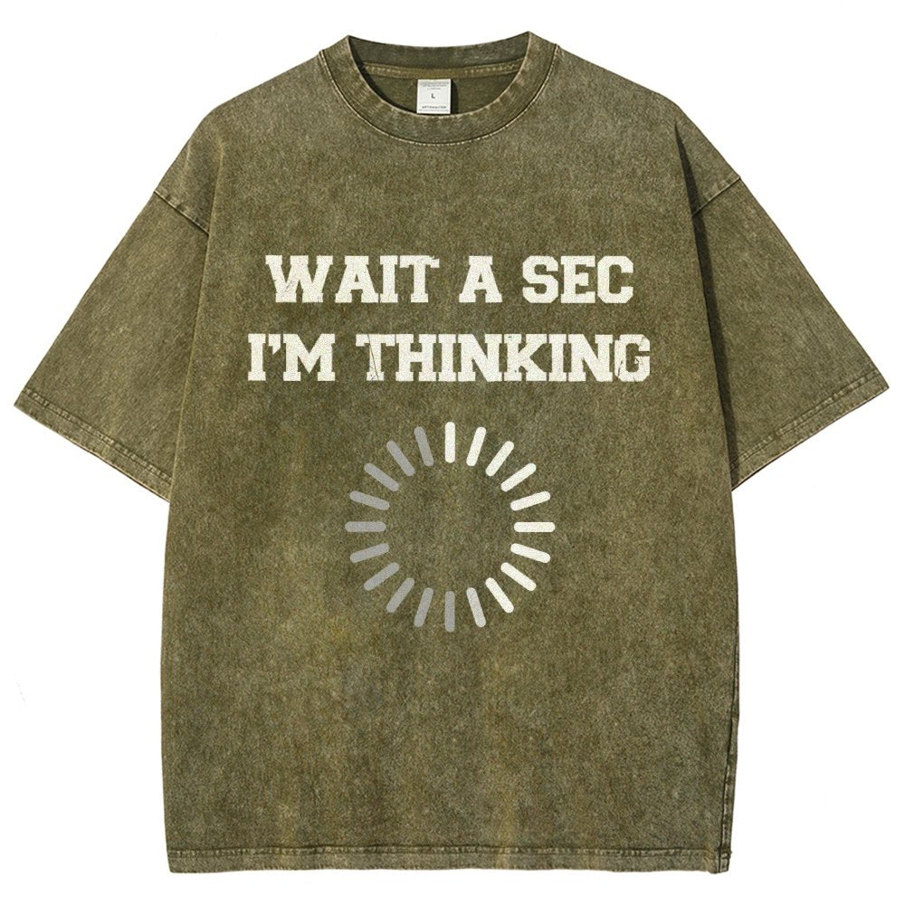 Wait A Sec I'm Thinking Vintage Distressed T-shirt