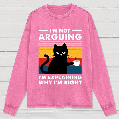 I'm Not Arguing Funny Cat Washed Long Sleeve Tee