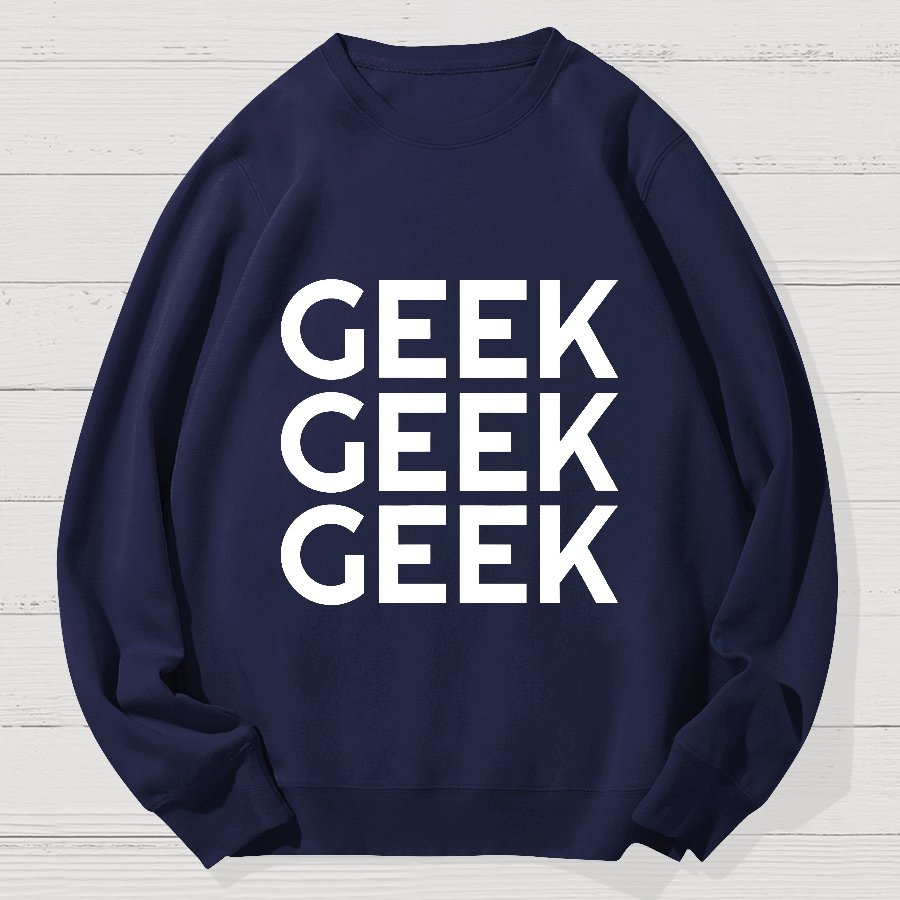 I Am A Geek Cotton Sweatshirt