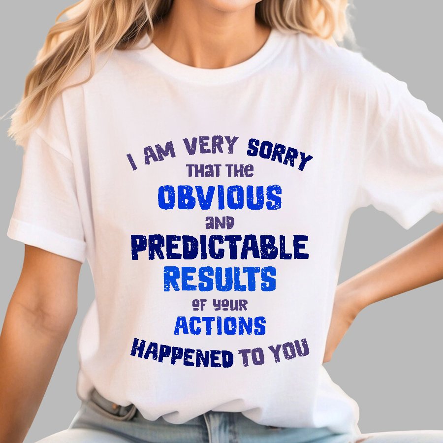 Predictable Consequences Geek T-Shirt