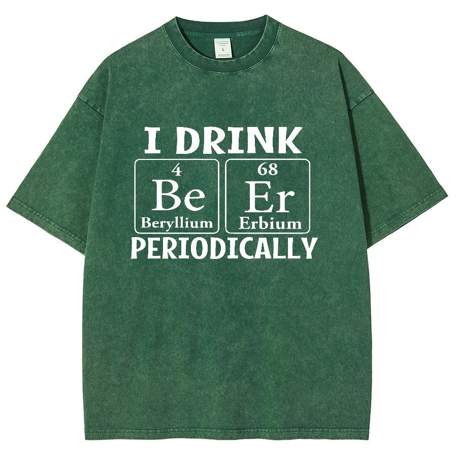 I Drink Beer Periodically Vintage Distressed T-shirt