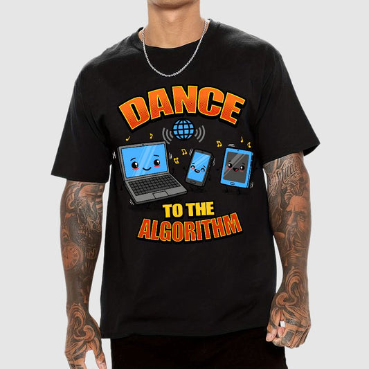 Dance To The Algorithm Funny Techie Meme Geek T-Shirt