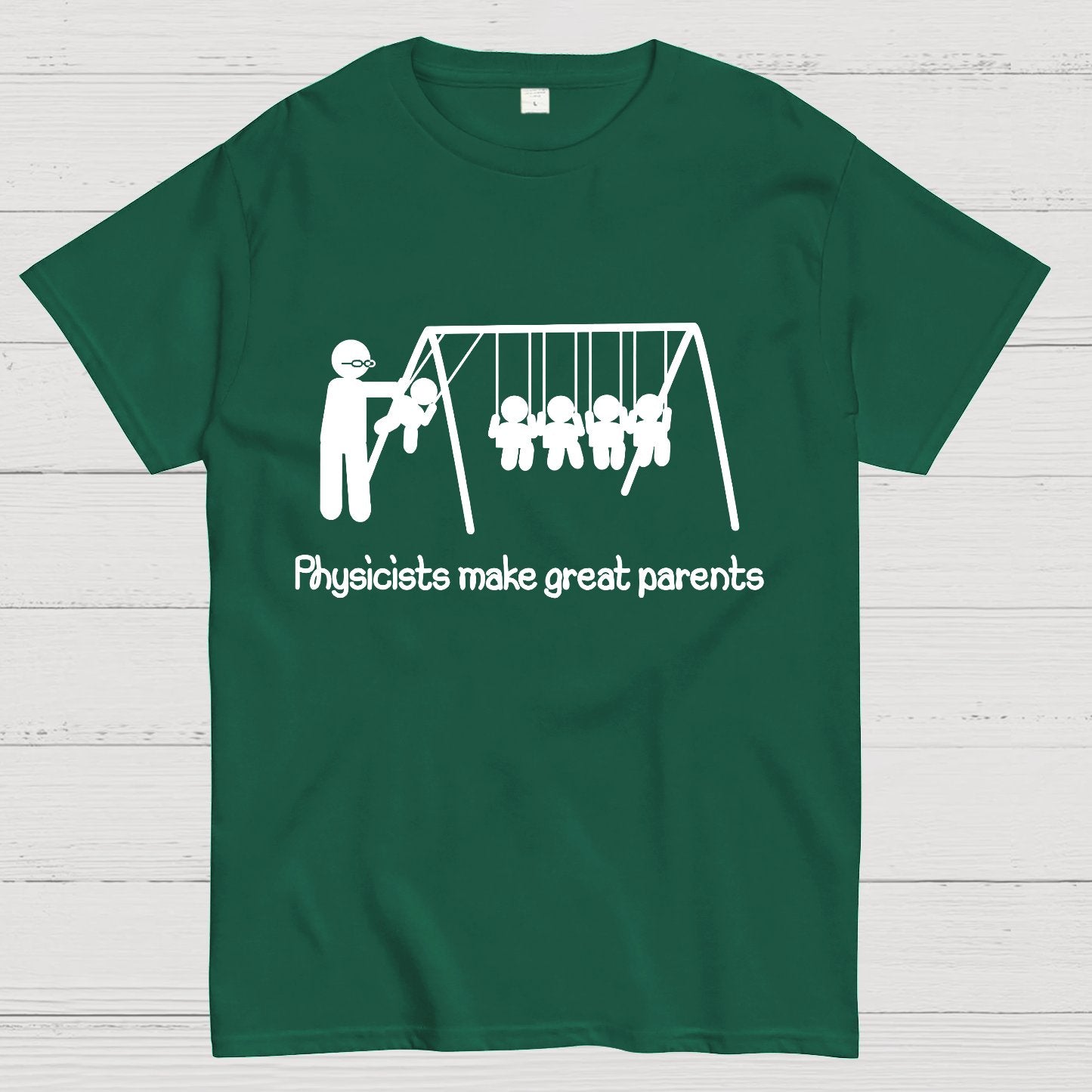 Physicists make great parents Geeky T-Shirt