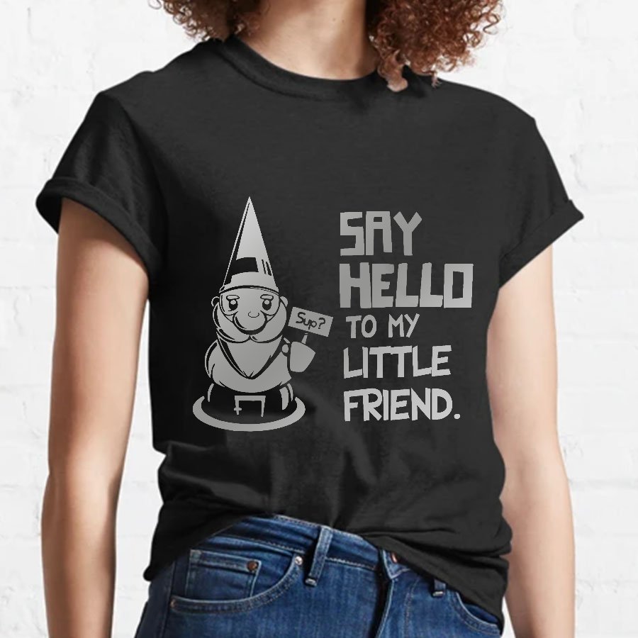 Say Hello To My Little Friend Geeky T-Shirt