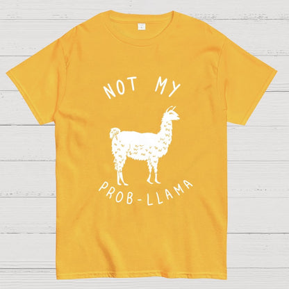 Not My Probllama Unisex Geek T-Shirt