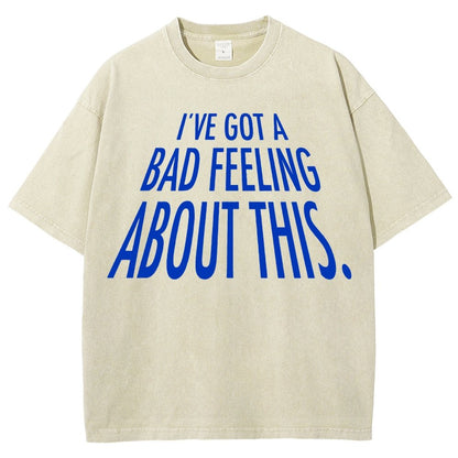 I've Got A Strange Feeling About This Vintage Distressed T-shirt