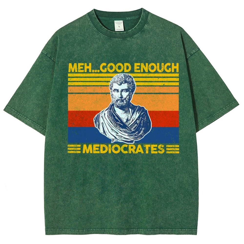 Meh Good Enough Mediocrates Vintage Distressed T-shirt