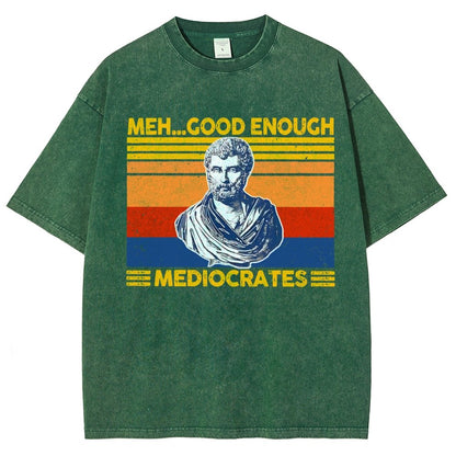 Meh Good Enough Mediocrates Vintage Distressed T-shirt