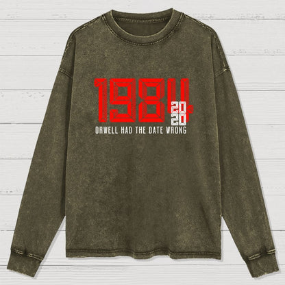 Orwell Got It Wrong Washed Long Sleeve Tee