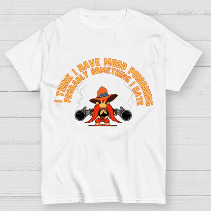 A Bad Case Of Mood Poisoning Geek T-Shirt