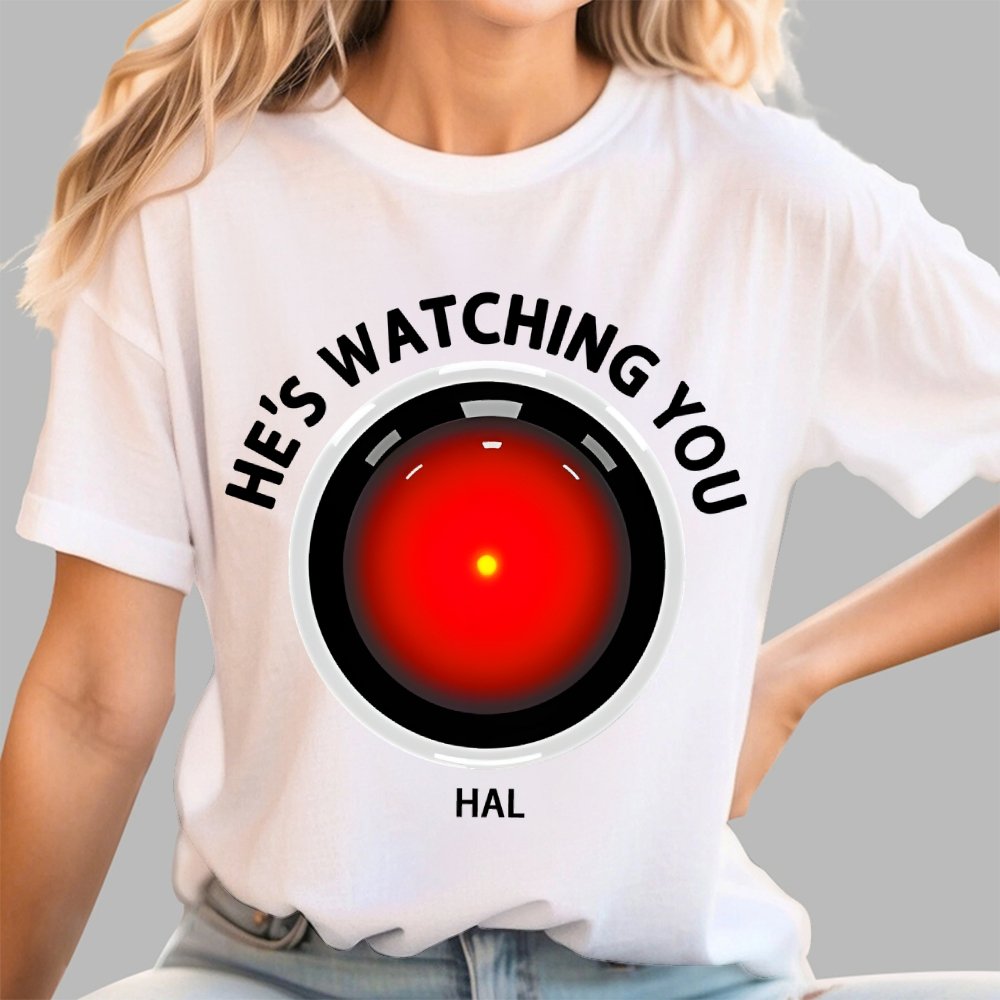 HAL Is Watching YOU Geek T-Shirt