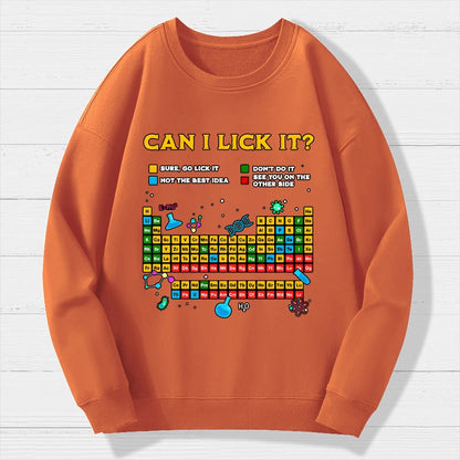 Can I Lick It Periodic Table Geek Cotton Sweatshirt