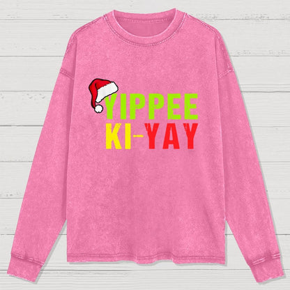 Yippee-Ki-Yay Funny Christmas Washed Long Sleeve Tee