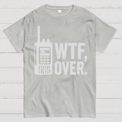 WTF Over Geeky T-Shirt
