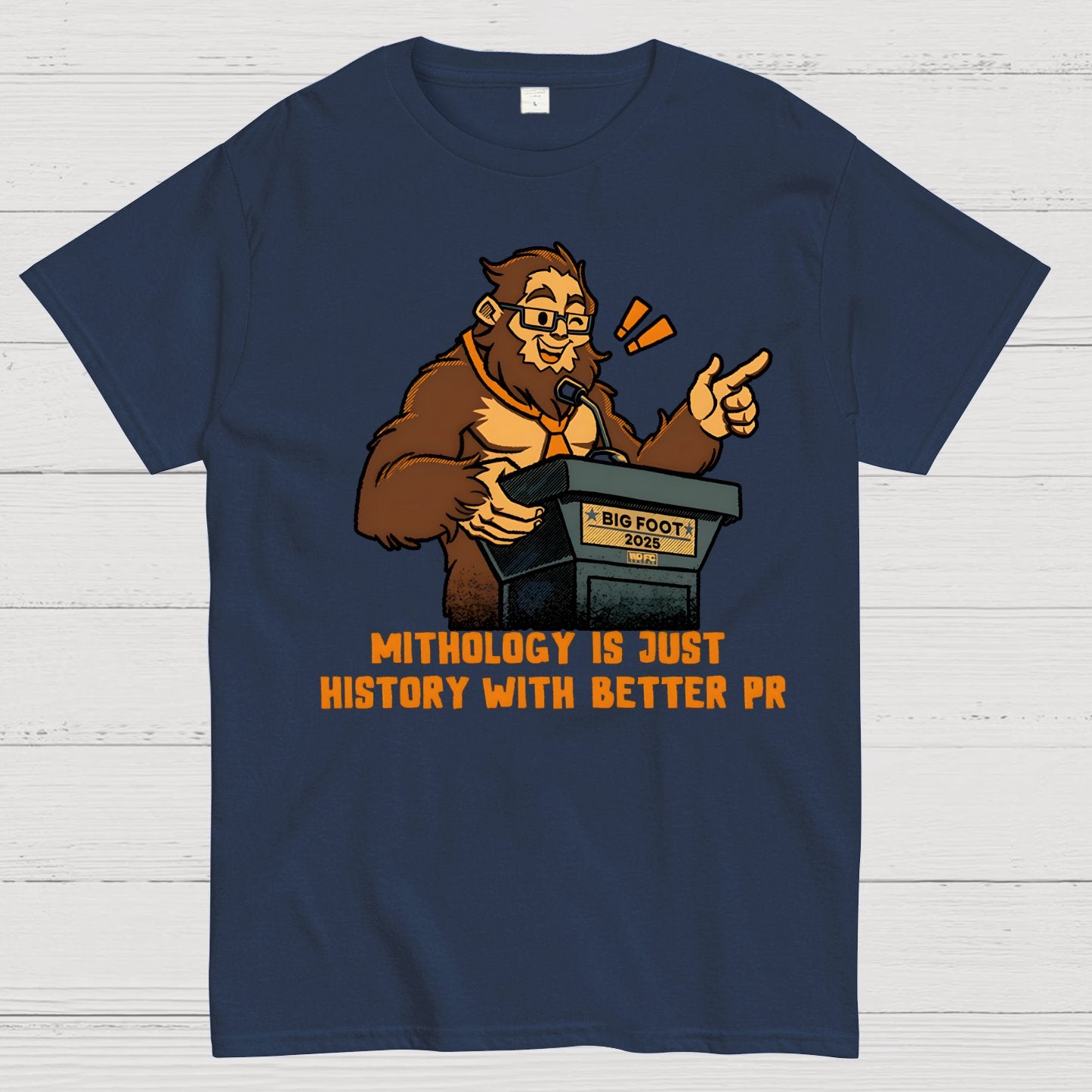 Mythology is just history with better PR Geek T-Shirt