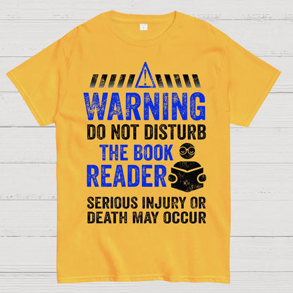 Warning Do Not Disturb The Book Reader Geek T-Shirt