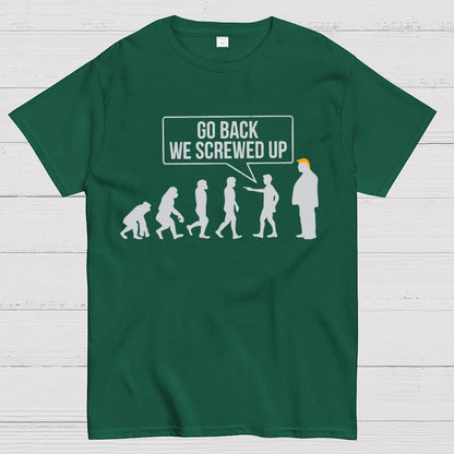 Go Back  We Screwed Up Geek T-Shirt
