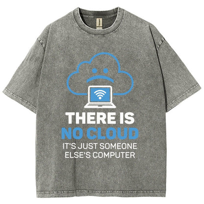 There Is No Cloud It's Just Someone Else's Computer Vintage Distressed T-shirt