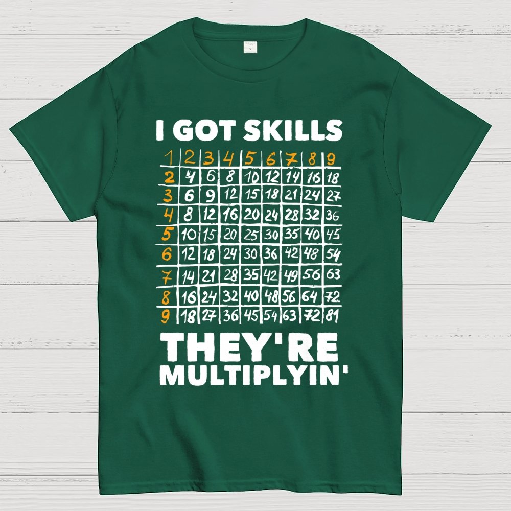 Math Got Skills Multiplying Geek T-Shirt