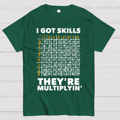 Math Got Skills Multiplying Geek T-Shirt