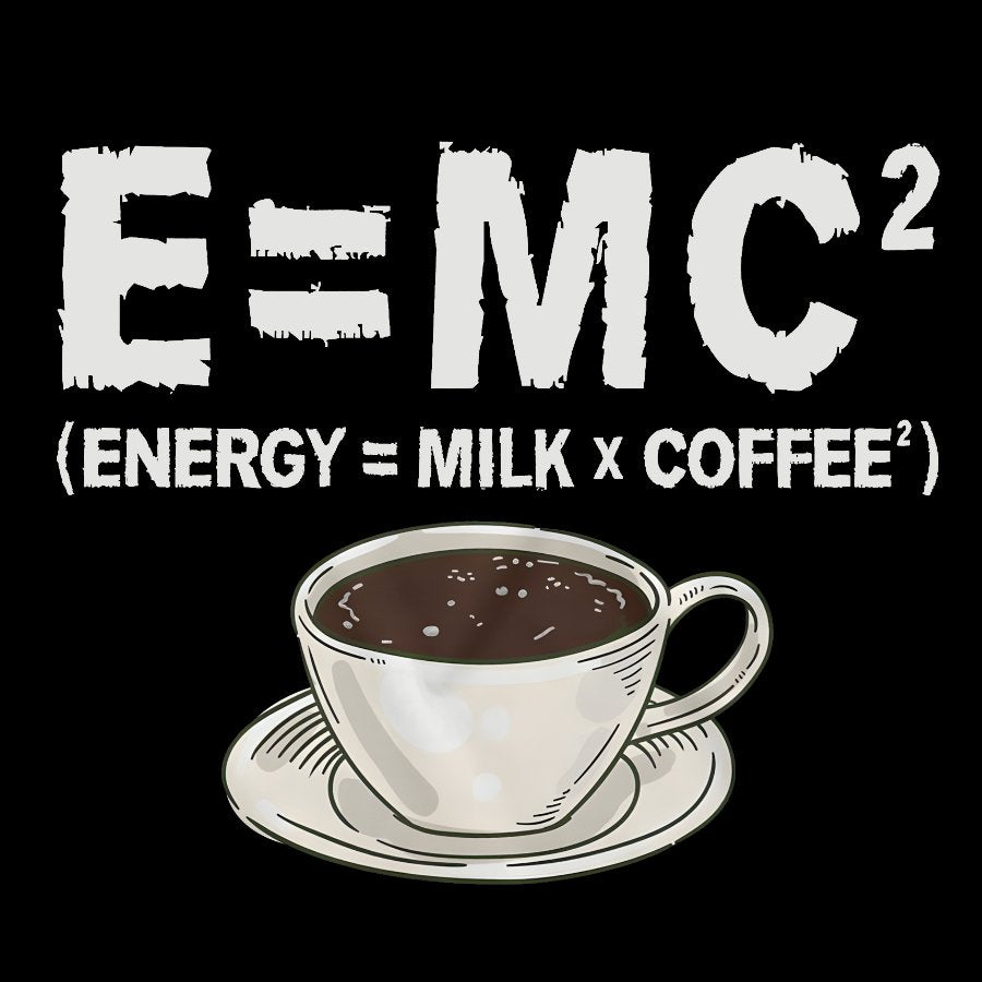 Funny Energy milk coffee science Geek T-Shirt