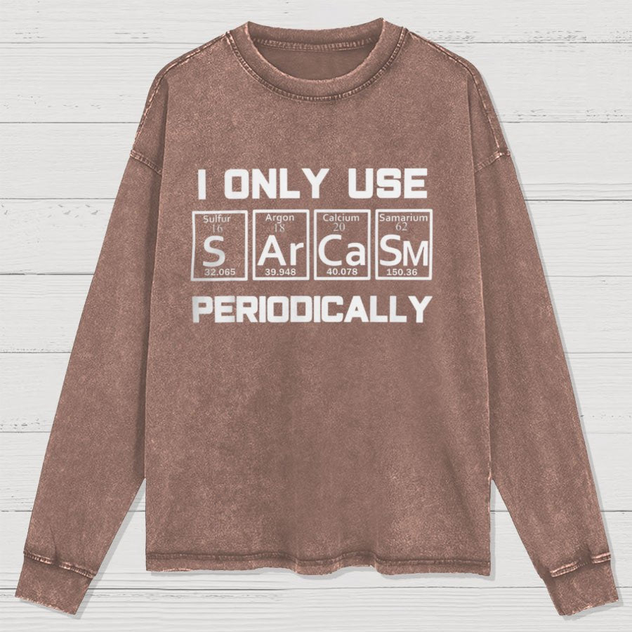 Sarcasm Periodic Table Element Weird Science Washed Long Sleeve Tee