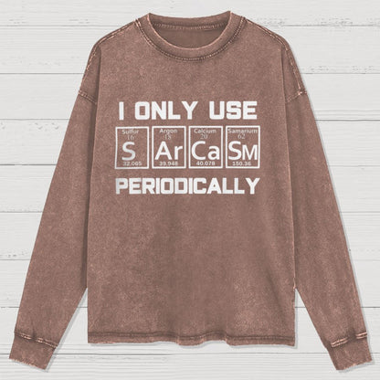 Sarcasm Periodic Table Element Weird Science Washed Long Sleeve Tee