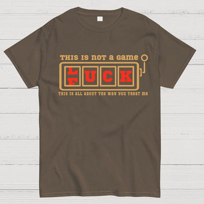 This Is Not A Game O Luck Or Fuck Geek T-Shirt