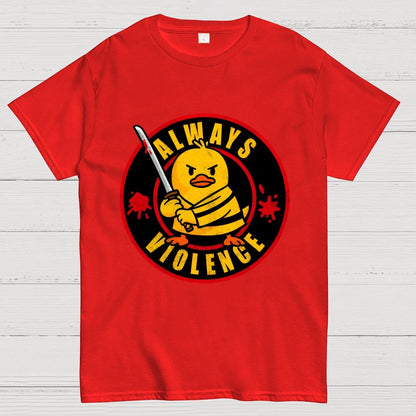 Always Violence Geek T-Shirt