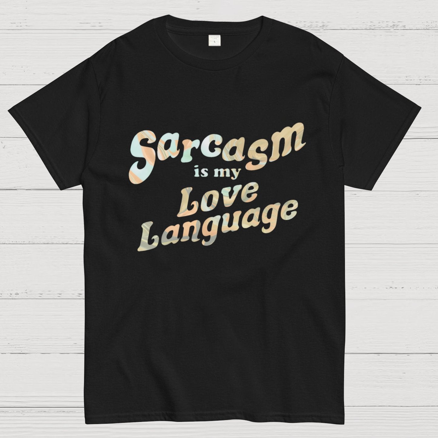 Sarcasm Is My Love Language Geeky T-Shirt