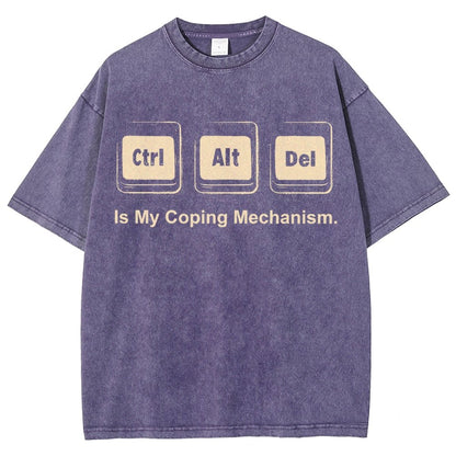 Ctrl + Alt + Del Is My Coping Mechanism Vintage Distressed T-shirt