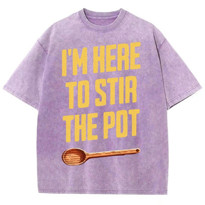 I'm Here to Stir the Pot Vintage Distressed T-shirt