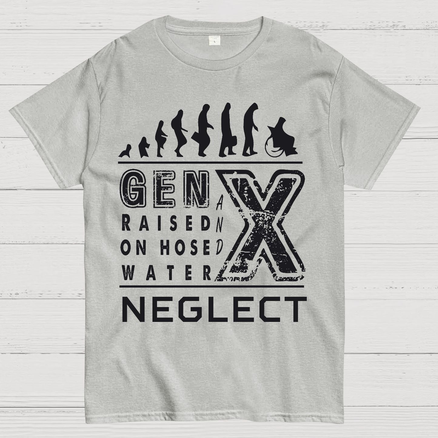 GEN X Raised on Hose Water and Neglect X Generation Retro Nostalgia Geek T-Shirt