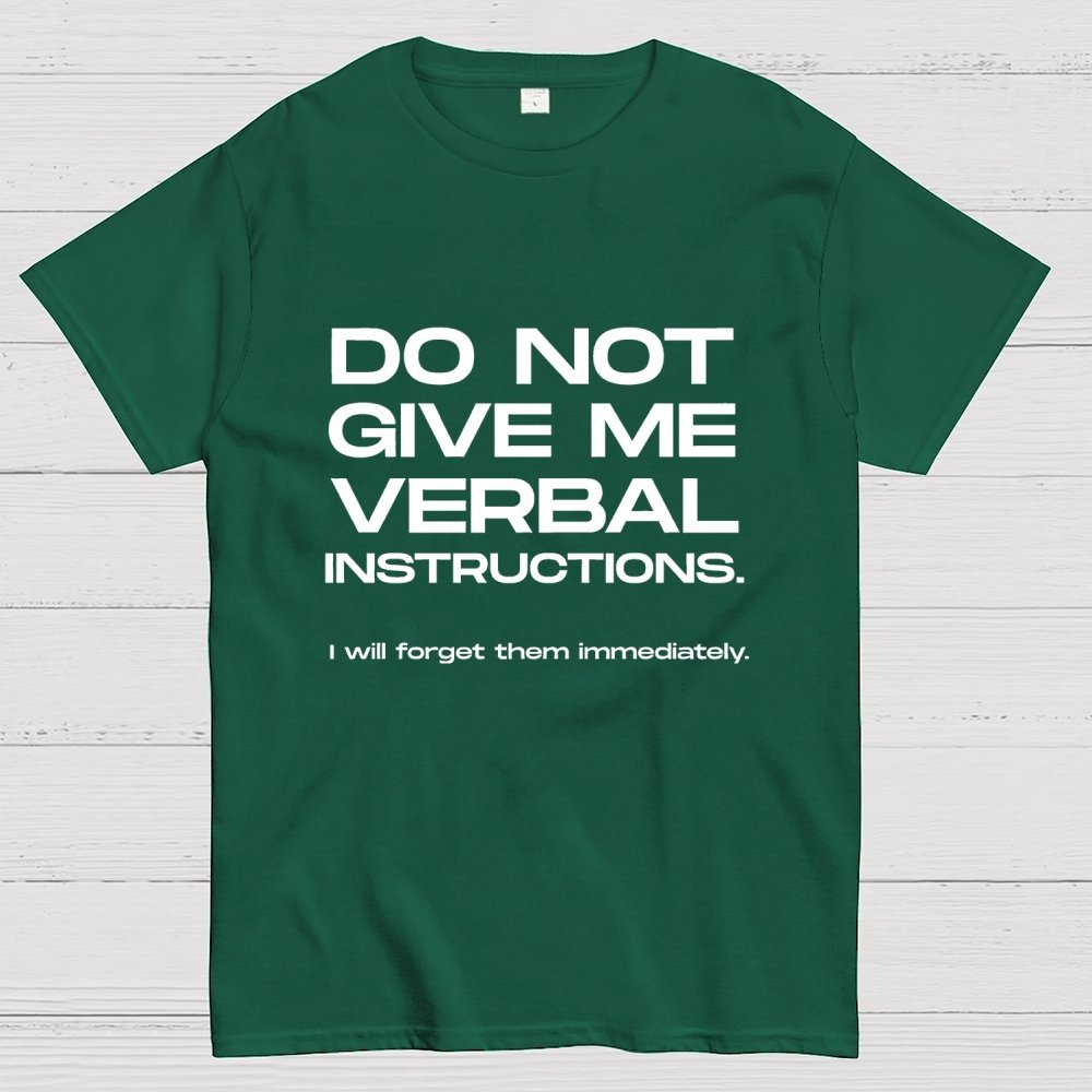 Funny ADHD Don’t Give Me Verbal Instructions Geek T-Shirt