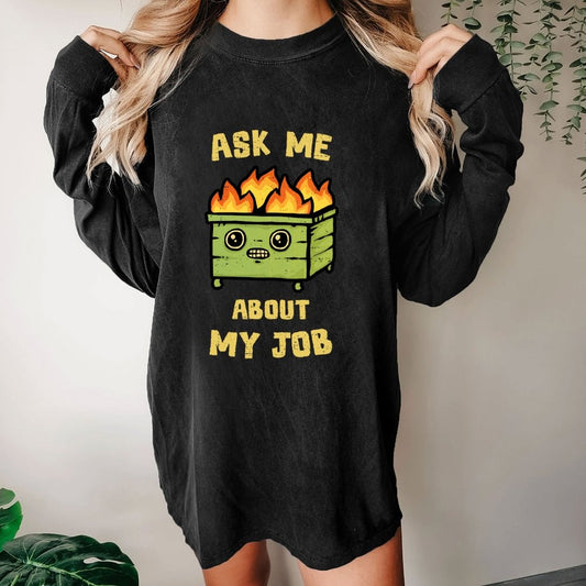 Ask Me About My Job Washed Long Sleeve Tee