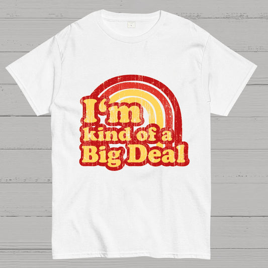 I'm Kind Of A Big Deal Geeky T-Shirt
