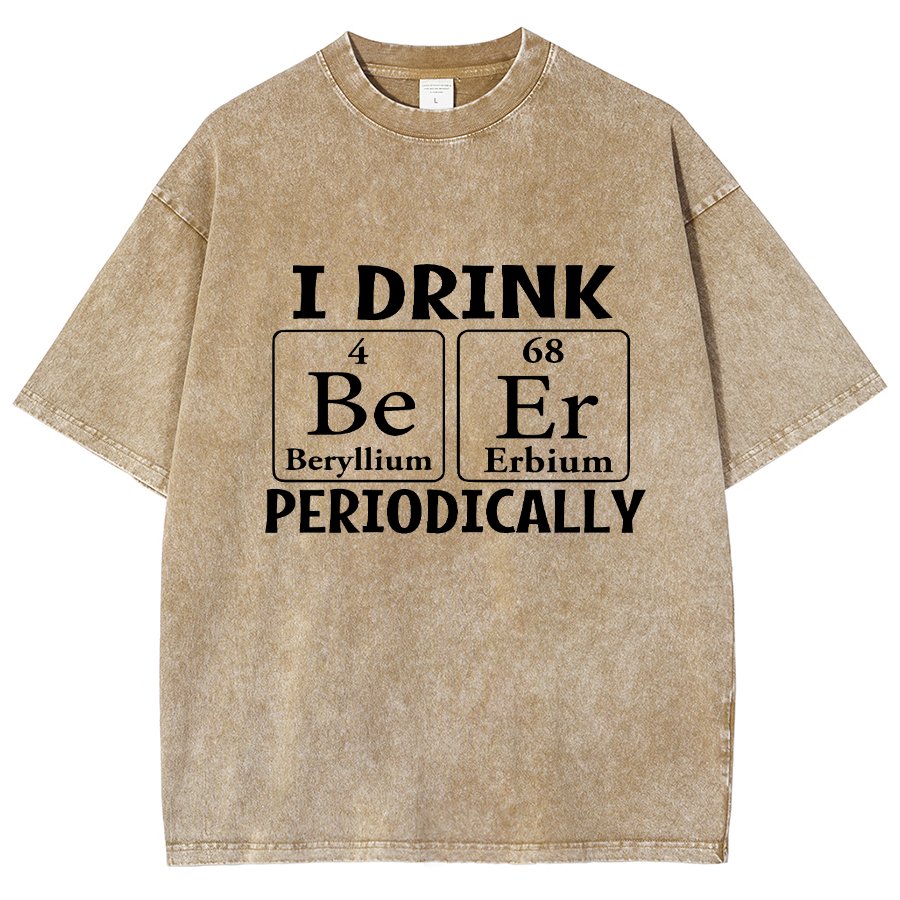 I Drink Beer Periodically Vintage Distressed T-shirt