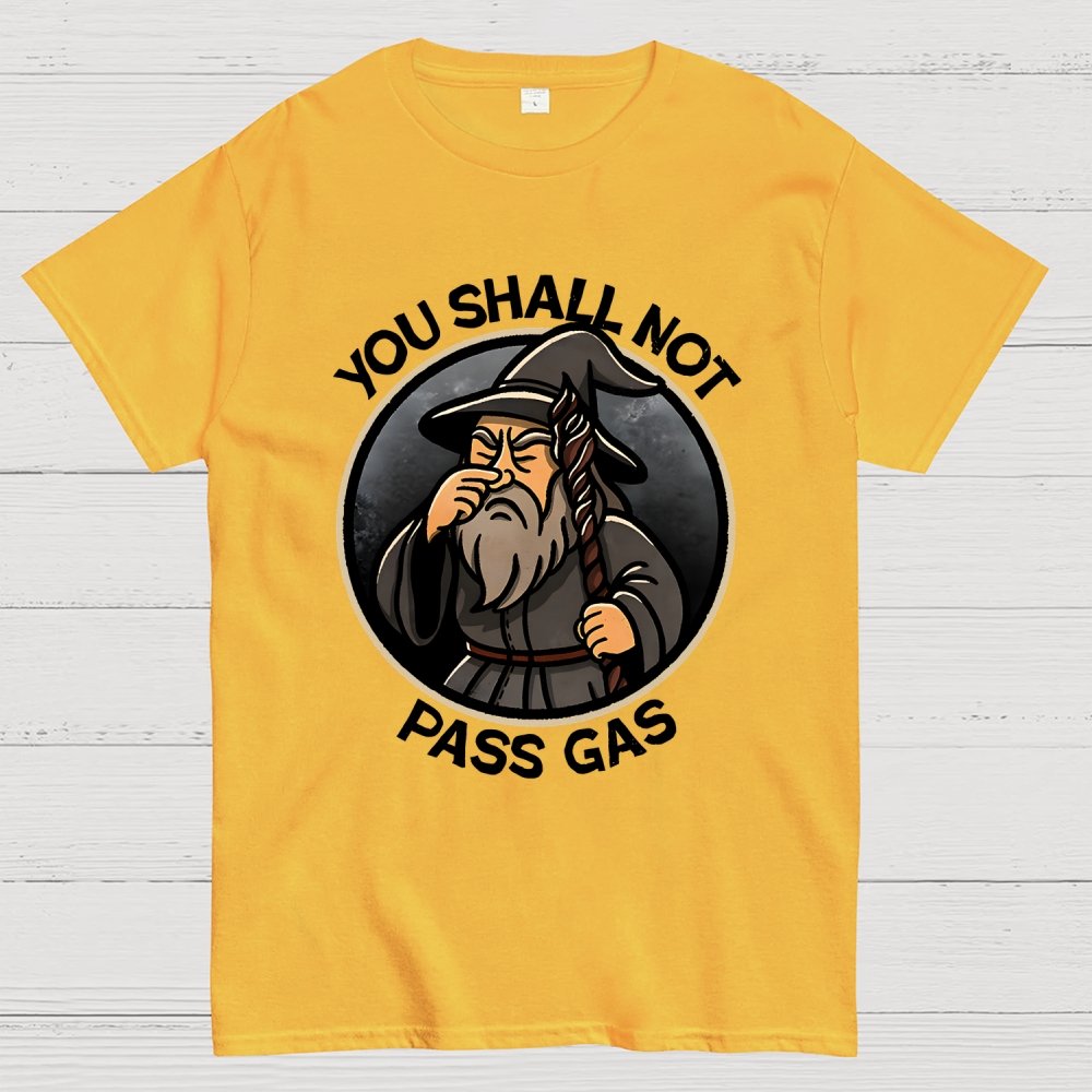 You Shall Not Pass Gas Geek T-Shirt
