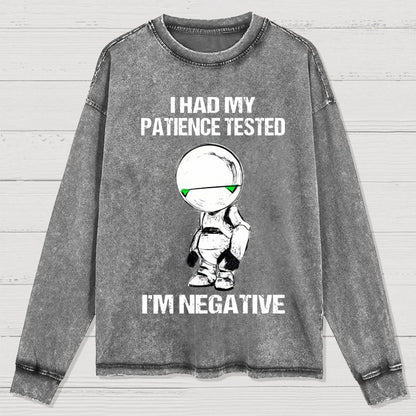 I Had My Patience Tested I'm Negative Washed Long Sleeve Tee