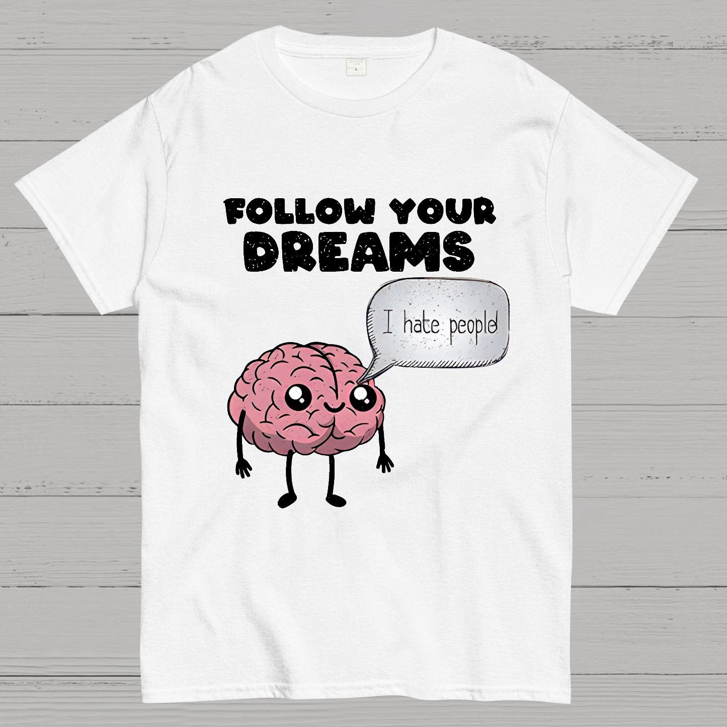 Follow your dreams Geek T-Shirt