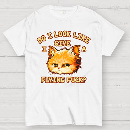 Do I Look Like I Give A Flying Fvck Geek T-Shirt
