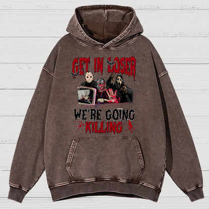 Get In Loser We're Going Killing Vintage Distressed Hoodie