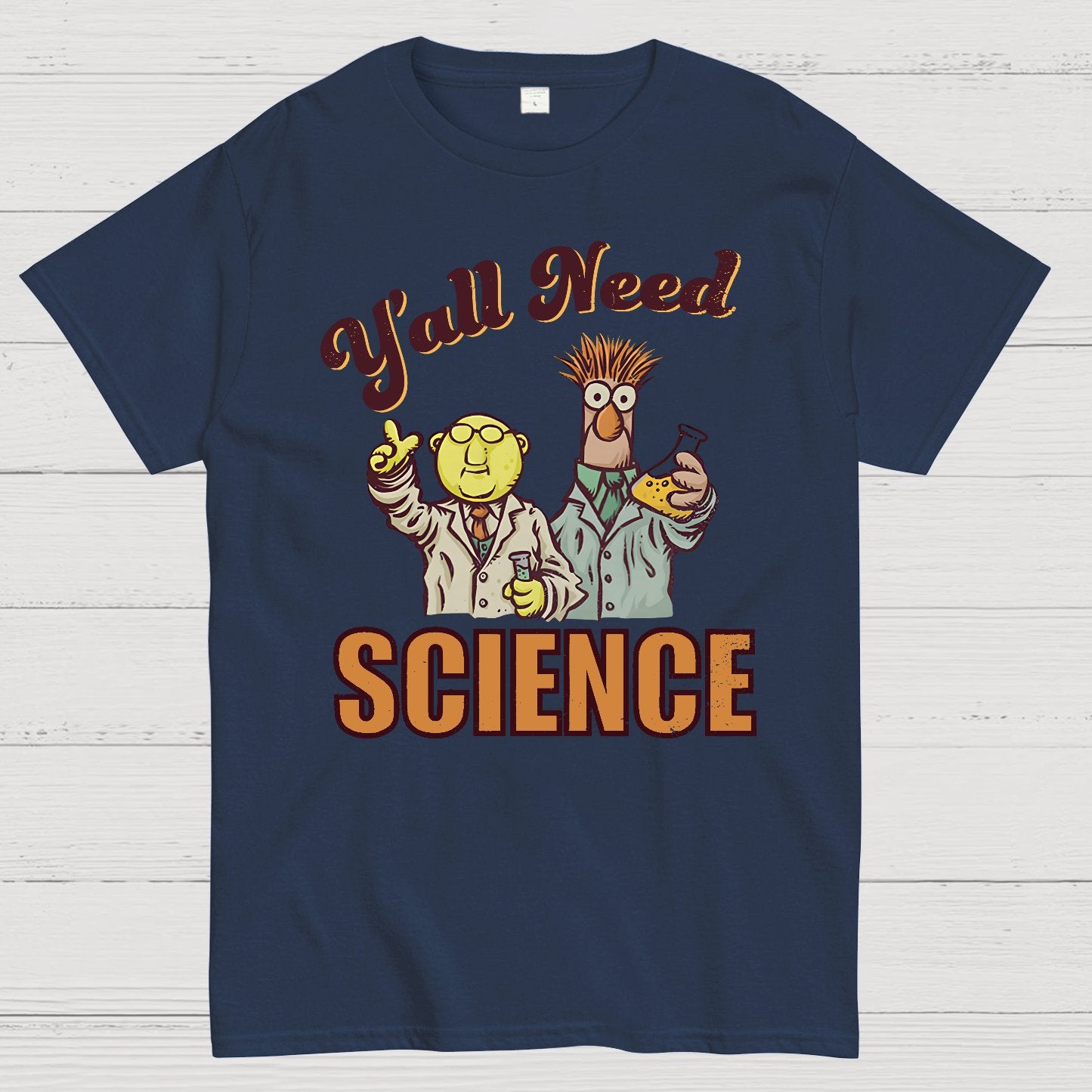 Y'all Need Science Geek T-Shirt