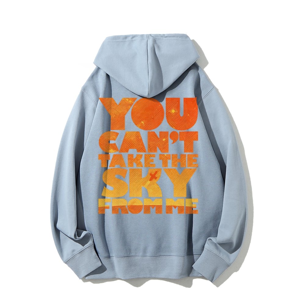 You Can’t Take The Sky Printed Back Unisex Cotton Hoodie
