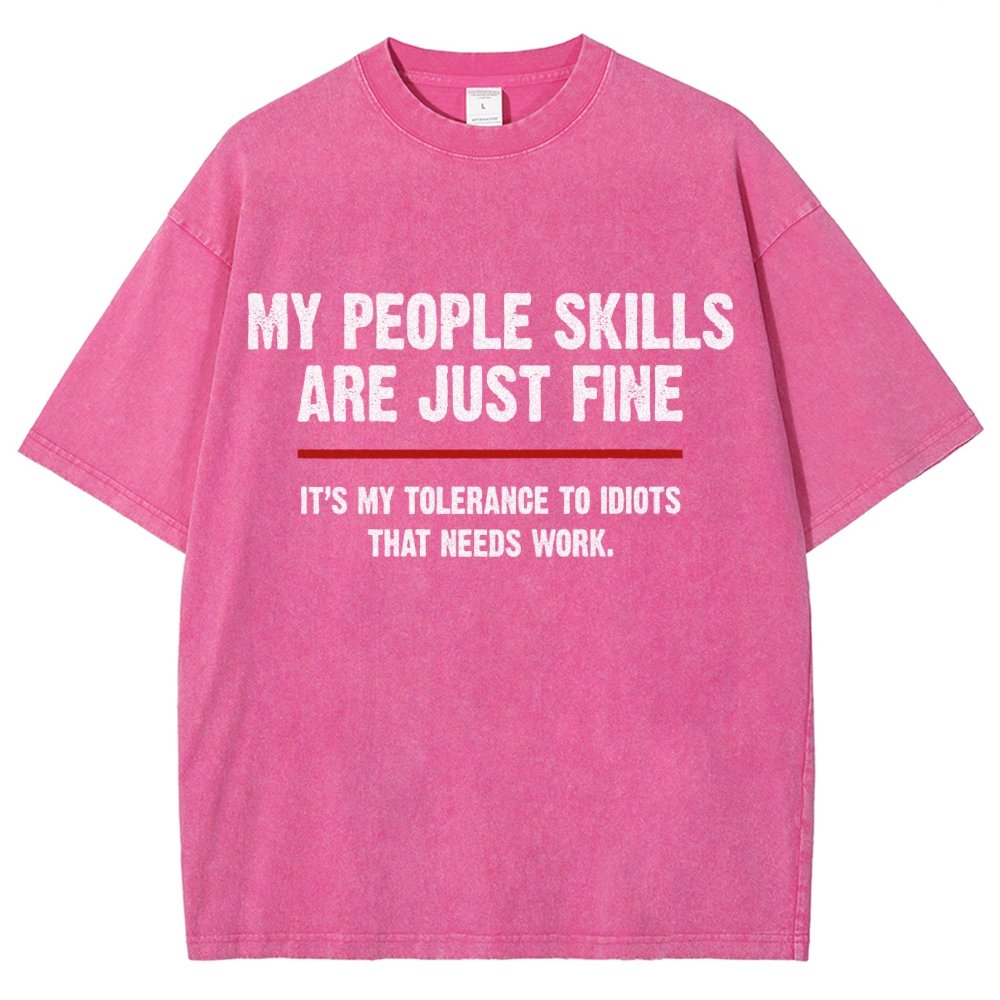 My People Skills Are Fine It's My Tolerance To Idiots Funny Quote Vintage Distressed T-shirt