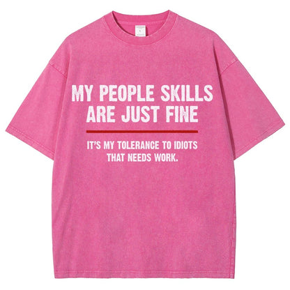 My People Skills Are Fine It's My Tolerance To Idiots Funny Quote Vintage Distressed T-shirt