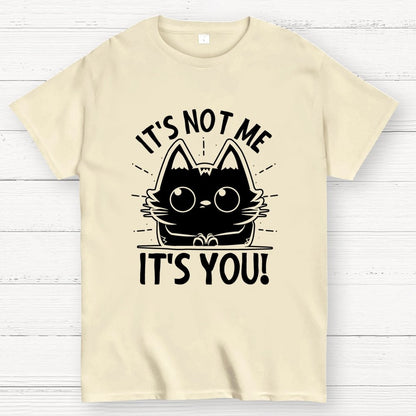 It's Not me It's You Geek Cotton T-Shirt