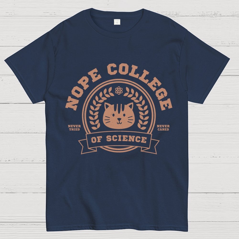 Nope College Unisex Geek T-Shirt